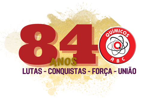 Químicos do ABC completa 84 anos de lutas, conquistas, força e união!