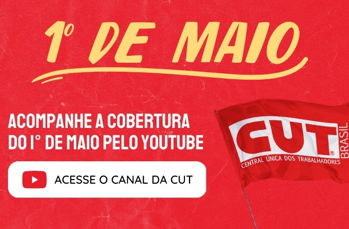 CUT transmite 1° de maio em todo o país, ao vivo, pelas redes sociais. Acompanhe!